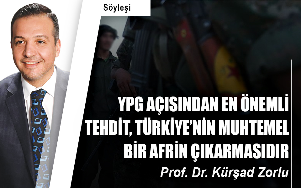 YPG açısından en önemli tehdit, Türkiye’nin muhtemel bir Afrin çıkarmasıdır